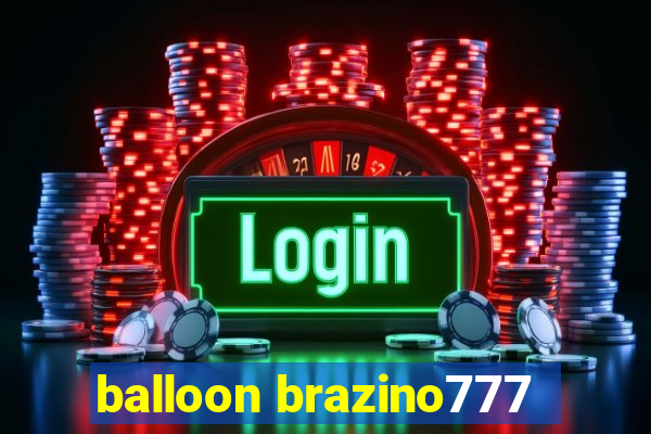 balloon brazino777